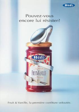 Hero - Pouvez-vous encore lui résister? Fruit & Vanille, la première confiture veloutée.