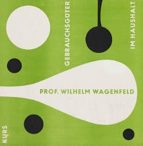 Kurs - Gebrauchsgüter im Haushalt - Prof. Wilhelm Wagenfeld
