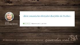 Ueli R. Glattbrugg, Schweiz - "Beim romantischen Holzzuber-Bad fehlte die Poolbar" - Willkommen am ruhigsten Ort der Lenzerheide: Guarda Val