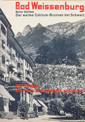 Bad Weissenburg - Berner Oberland - Der warme Calcium-Brunnen der Schweiz - Für Ferien, die Ihre Gesundheit stärken!