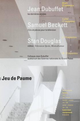 Jeu de Paume - Jean Dubuffet - Samuel Beckett - Stan Douglas