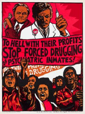 To Hell with their Profits- Stop Forced Drugging of Psychiatric Inmates!