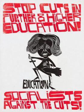 Stop Cuts in Further and Higher Education! Socialists Against The Cuts!