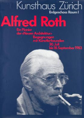 Kunsthaus Zürich - Alfred Roth - Ein Pionier der "Neuen Architektur"