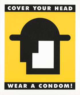 Cover Your Head - Wear A Condom!