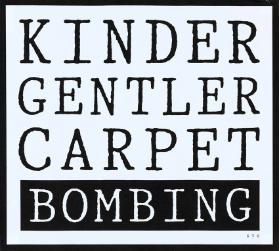 Kinder Gentler Carpet Bombing
