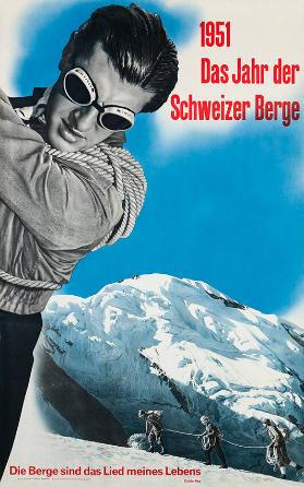 1951 - Das Jahr der Schweizer Berge - 30% Verbilligung der Führer-Tarife - Die Berge sind das Lied meines Lebens
