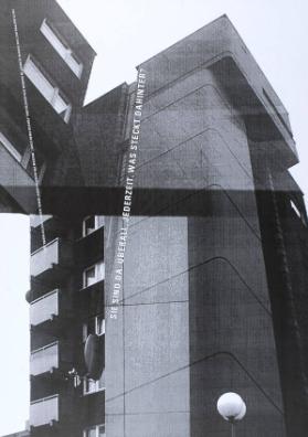 Sie sind da. Überall, jederzeit. Was steckt dahinter? - Ein Plakatprojekt von Gerwin Schmidt im Rahmen der Ausstellung "Fenster einer Stadt", Museum für Moderne Kunst Minsk, Goethe-Institut Minsk, 2001.