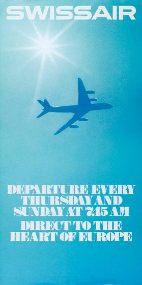 Swissair - Departure every thursday and sunday at 7.45 am - Direct to the heart of Europe