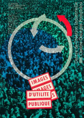 Centre de Création Industrielle - Centre Georges Pompidou - Images d'utilité publique - Le graphisme dans la communication institutionelle au service du public