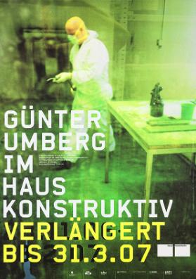 Günter Umberg im Haus Konstruktiv - 23.11.06-18.2.07 - Verlängert bis 31.3.07