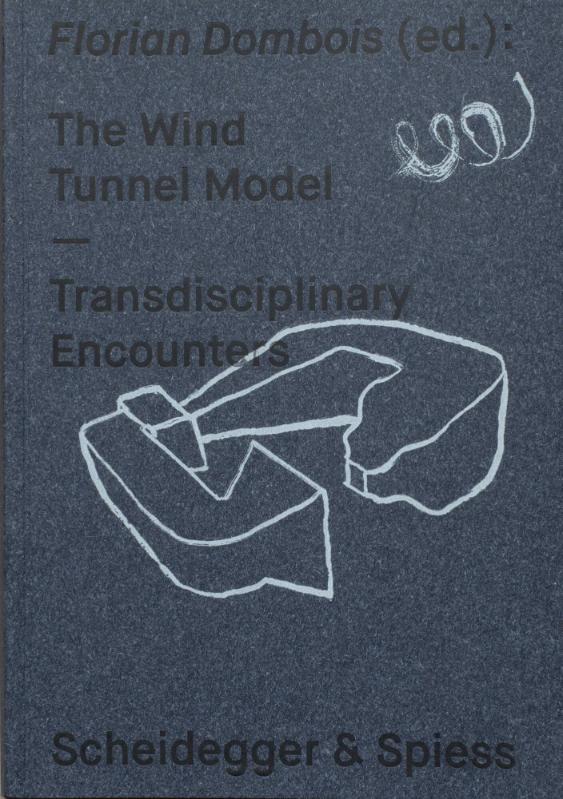 The Wind Tunnel Model - Transdisciplinary Encounters