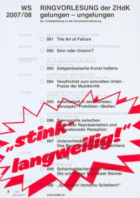 "Stinklangweilig!" WS 2007/08 - Ringvorlesung der ZHdK - gelungen - ungelungen - Zur Urteilsbildung in der Kunstwahrnehmung
