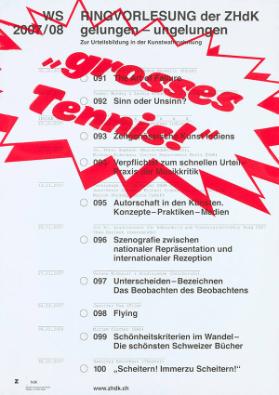 "Grosses Tennis!" - WS 2007/08 - Ringvorlesung der ZHdK - gelungen - ungelungen - Zur Urteilsbildung in der Kunstwahrnehmung