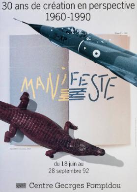 Manifeste - 30 ans de création en perspective 1960-1990 - Centre Georges Pompidou
