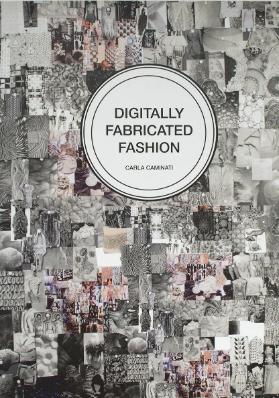 Digitally Fabricated Fashion