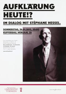 Aufklärung heute? Im Dialog mit Stéphane Hessel. Eberhard Karls Universität Tübingen