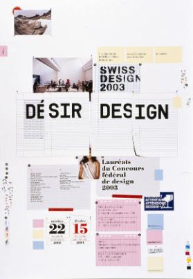 Swiss Design 2003 - Désir Design - Lauréats du Concours fédéral de design 2003 - Mudac, Lausanne
