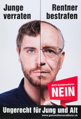 Junge verraten - Rentner bestrafen - Ungerecht für Jung und Alt - AHV-Scheinreform Nein