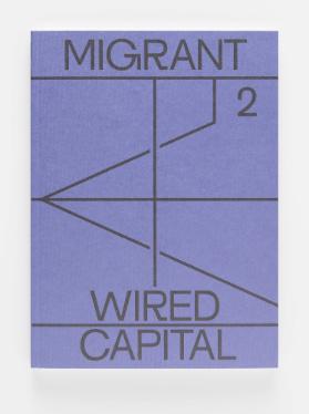 Migrant 2 - Wired Capital
