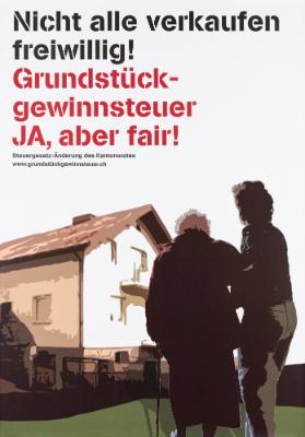 Nicht alle verkaufen freiwillig! Grundstückgewinnsteuer - Ja, aber fair!