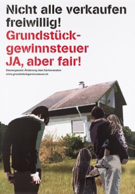 Nicht alle verkaufen freiwillig! Grundstückgewinnsteuer - Ja, aber fair!