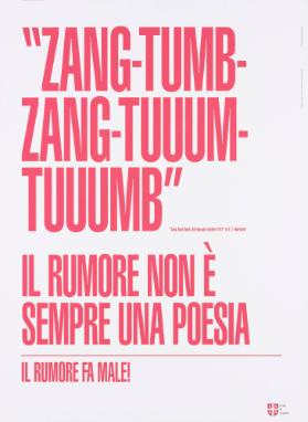 Zang-Tumb-Zang-Tuuum-Tuuumb - Il rumore non è sempre una poesia- Il rumore fa male - Città di Lugano