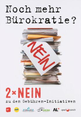 Noch mehr Bürokratie? Nein. 2 x Nein zu den Gebühren-Initiativen - Komitee Zürcher Gemeinden