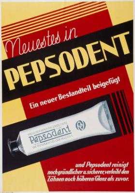 Neuestes in Pepsodent - Ein neuer Bestandteil beigefügt und Pepsodent  reinigt noch gründlicher u. sicherer, verleiht den Zähnen noch höheren Glanz als zuvor.