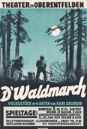 D'Waldmarch - Volksstück in 4 Akten von Karl Grunder - Theater in Oberentfelden