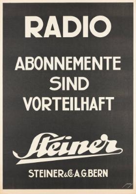 Radio - Abonnemente sind vorteilhaft - Steiner - Steiner & Co. A.G. Bern
