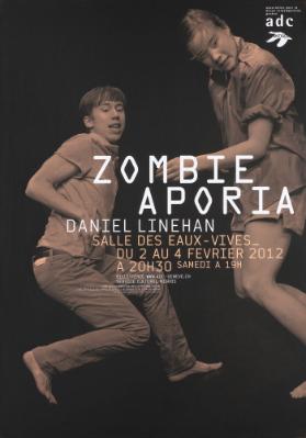 Zombie Aporia - Daniel Linehan -  Association pour la danse contemporaine Genève