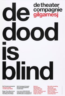 De Theatercompagnie - Gilgamesj - De dood is blind -  25 Januari 2005 t/m 26 Maart 2005