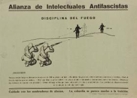 Alianza de Intelectuales Antifascistas - Disciplina del Fuego - !Tiradores! - Nunca abráis fuego a distancias mayores de 500 metros con fusil. (...) - La cobardía se parece mucho a la traición.