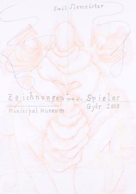 Emil Siemeister - Zeichnungen und ein Spieler - Municipal Museum Györ 2009