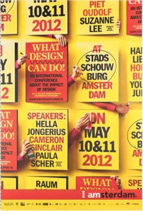 What Design Can Do - An International Conference About the Impact of Design - Speakers: Hella Jongerius - Cameron Sinclair - Paula Scher - Amonst Many Others