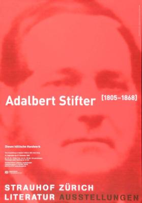 Adalbert Stifter - Dieses höllische Handwerk - Strauhof Zürich - Literatur Ausstellung