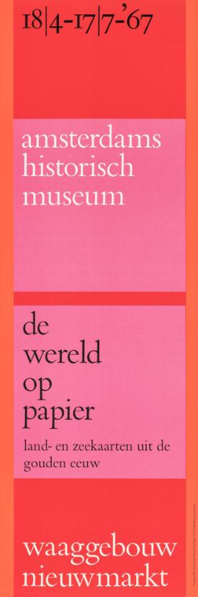 Amsterdams Historisch Museum - De wereld op papier - land- en zeekaarten uit de gouden eeuw