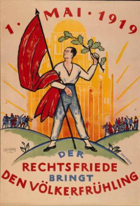 1. Mai 1919 - Der Rechtsfriede bringt den Völkerfrühling