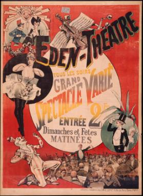 Eden-Théâtre - Tous les soirs grand spectacle varié - Entreé 2 Fr. - Dimanches et fêtes matinées