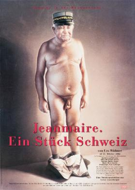 Jeanmaire. Ein Stück Schweiz - von Urs Widmer - Eine Theaterproduktion von Lukas Leuenberger