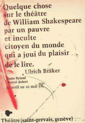 Quelque chose sur le théâtre de William Shakespeare par un pauvre et inculte citoyen du monde qui a joui du plaisir de le lire - Théâtre Saint-Gervais Genève