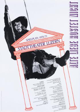 Alte Liebe rostet nicht - Spielplan 1978/79 -Stadttheater Luzern