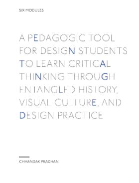 A Pedagogic Tool for Design Students to learn Critical thinking through Entangled History, Visual Culture and Design Practice