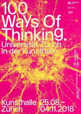 100 Ways of Thinking. Universität Zürich in der Kunsthalle - Kunsthalle Zürich