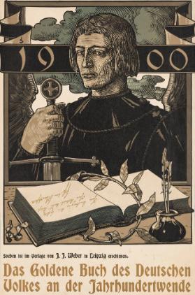 1900 - Soeben ist im Verlag von J. J. Weber in Leipzig erschienen: Das Goldene Buch des Deutschen Volkes an der Jahrhundertwende