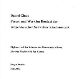 Daniel Glaus. Person und Werk im Kontext der zeitgenössischen Schweizer Kirchenmusik