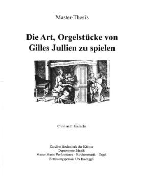 Die Art, Orgelstücke von Gilles Jullien zu spielen