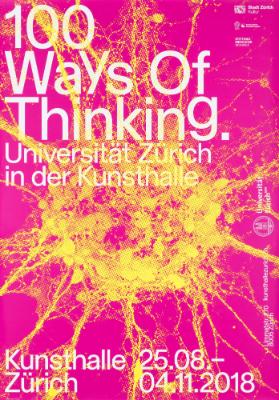 100 Ways of Thinking. Universität Zürich in der Kunsthalle - Kunsthalle Zürich