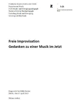 Freie Improvisation - Gedanken zu einer Musik im Jetzt